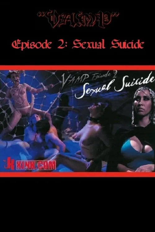 Vamp Episode 2: Sexual Suicide (movie)