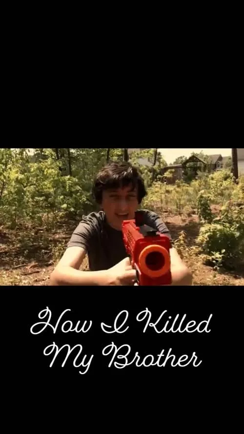 How I Killed My Brother (movie)