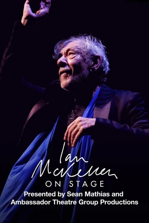 Ian McKellen on Stage: With Tolkien, Shakespeare, Others and YOU (movie)