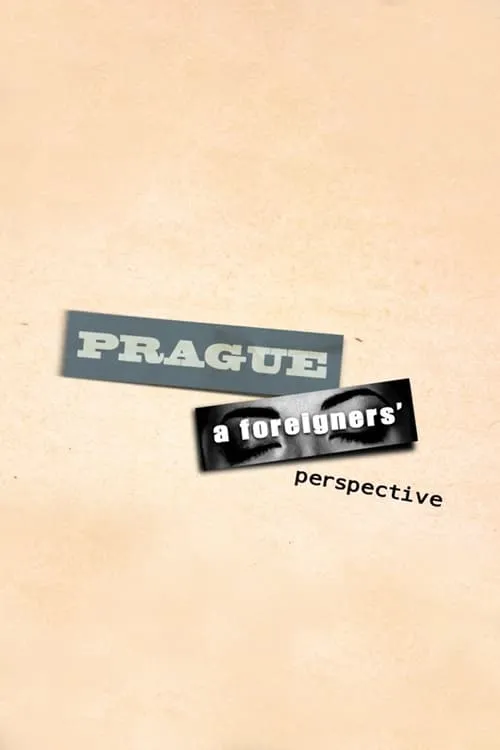 Prague, A Foreigners Perspective (movie)