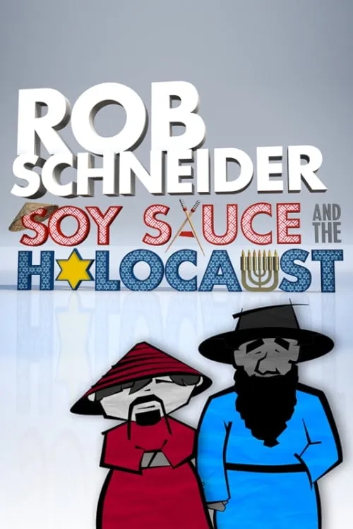 Rob Schneider: Soy Sauce and the Holocaust (movie)