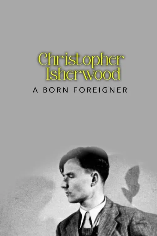 Christopher Isherwood: A Born Foreigner (movie)