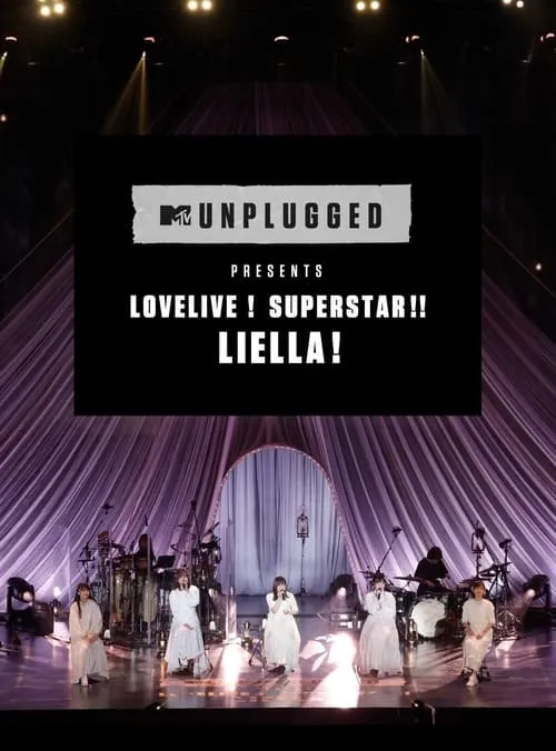 MTV Unplugged Presents: Love Live! Superstar!! Liella! (фильм)