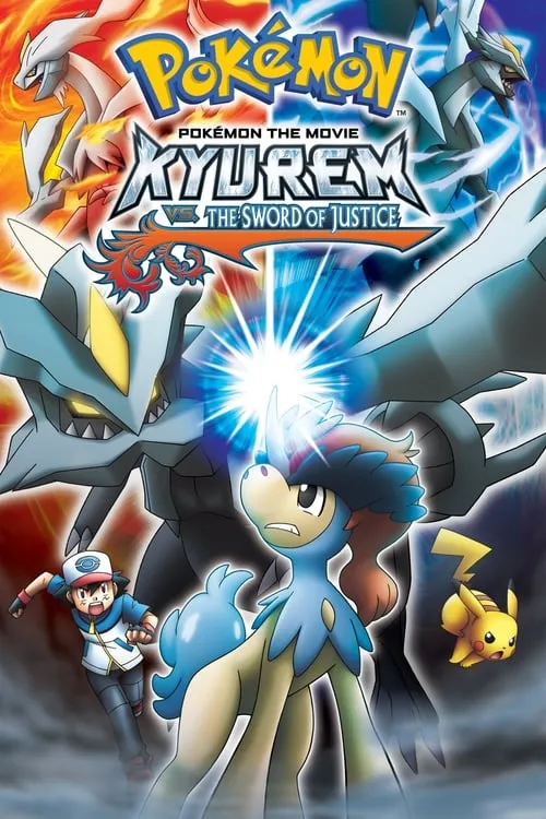 Pokémon the Movie: Kyurem vs. the Sword of Justice (movie)