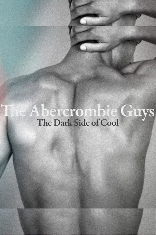 The Abercrombie Guys: The Dark Side of Cool (movie)