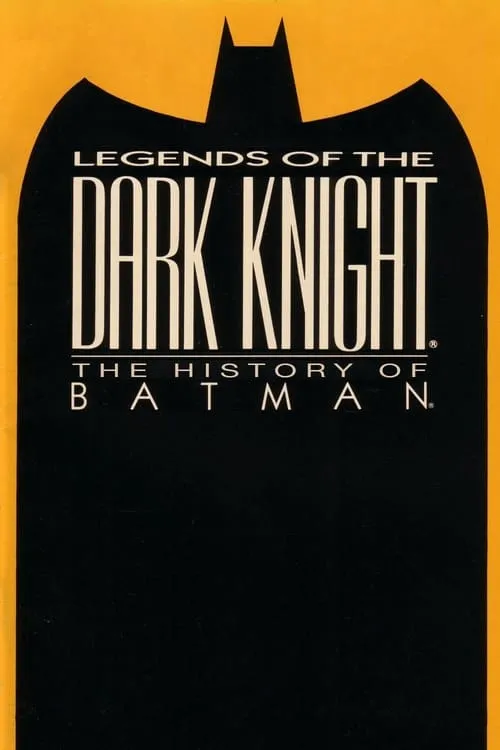Legends of the Dark Knight: The History of Batman (movie)