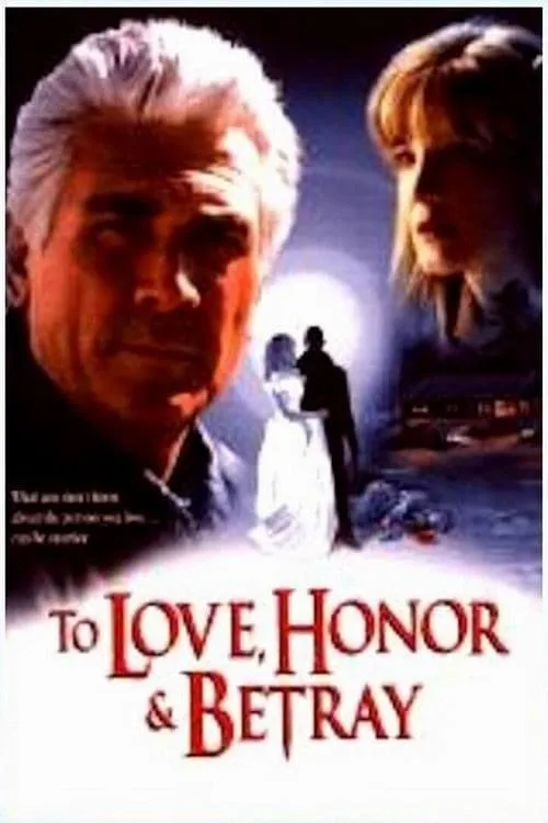 To Love, Honor, & Betray (movie)