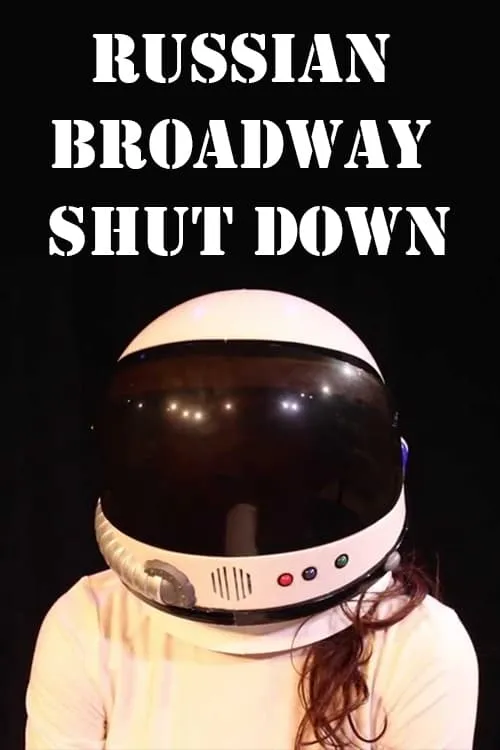 Russian Broadway Shut Down (фильм)