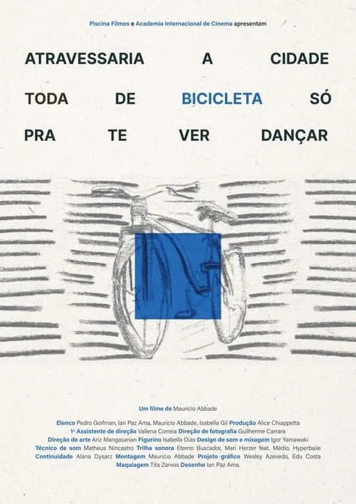 Atravessaria a cidade toda de bicicleta só pra te ver dançar (movie)