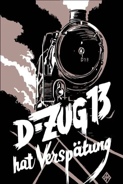 D-Zug 13 hat Verspätung (фильм)