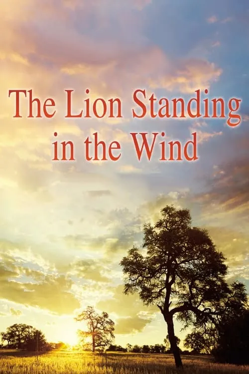 The Lion Standing in the Wind (movie)