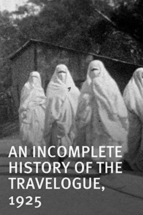 An Incomplete History of the Travelogue, 1925 (фильм)