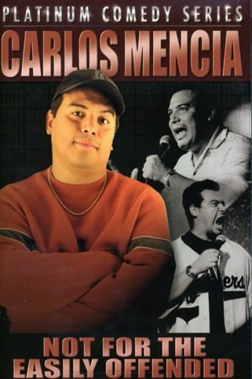 Carlos Mencia: Not for the Easily Offended (movie)