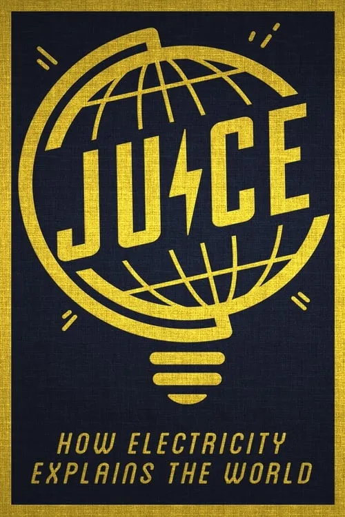 Juice: How Electricity Explains The World (movie)