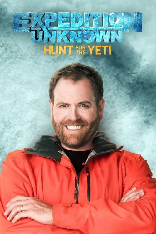 Expedition Unknown: Hunt for the Yeti (series)