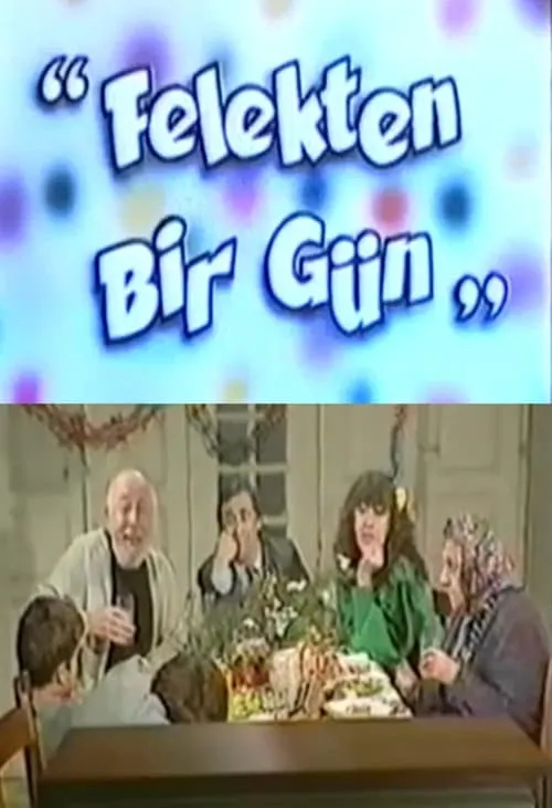 Felekten Bir Gün