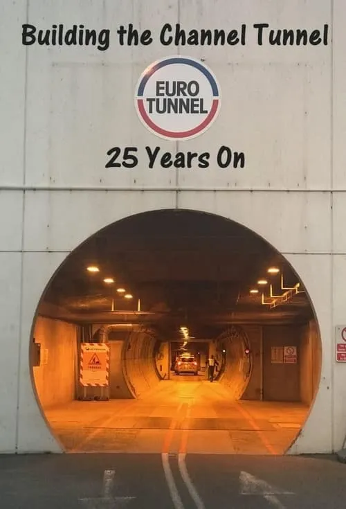 Building the Channel Tunnel: 25 Years On (movie)