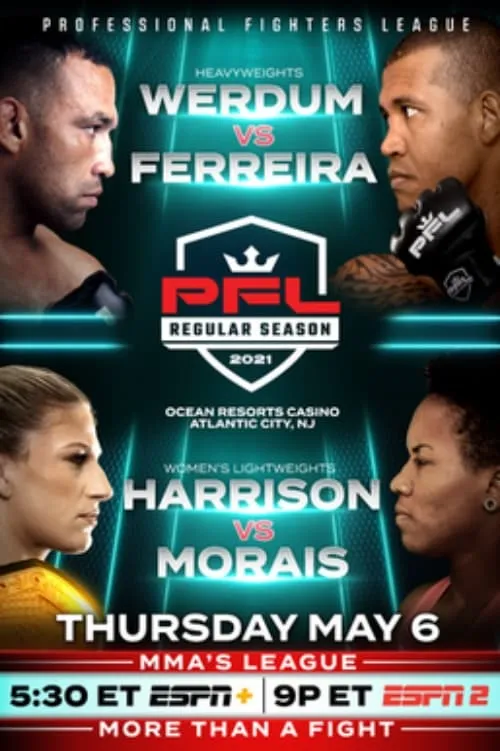 PFL Regular Season 2021 - PFL 3: Werdum vs. Ferreira (фильм)