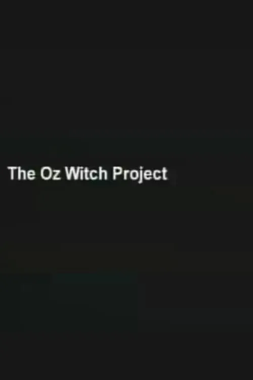 The Oz Witch Project (movie)