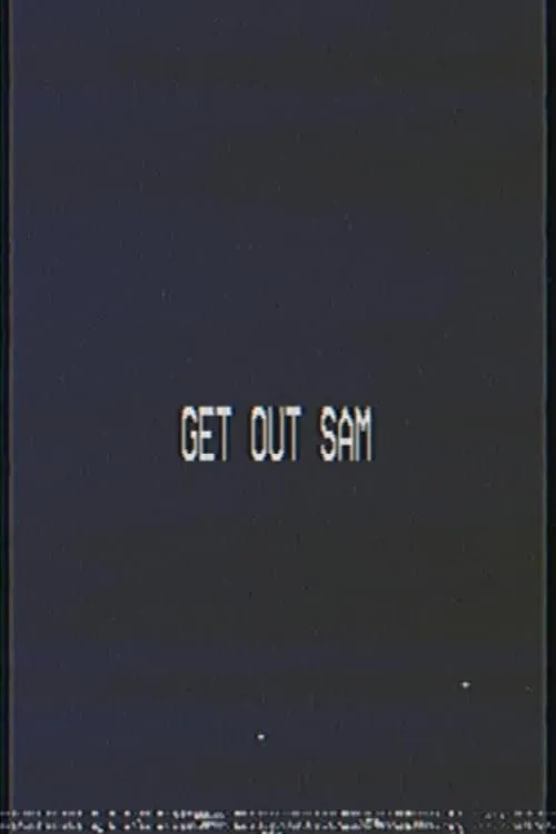 Get out sam (фильм)