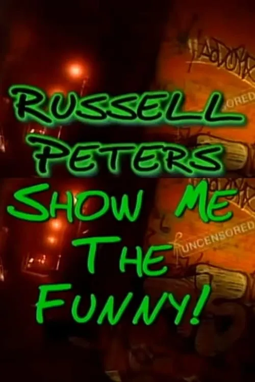 Russell Peters: Show Me the Funny (фильм)