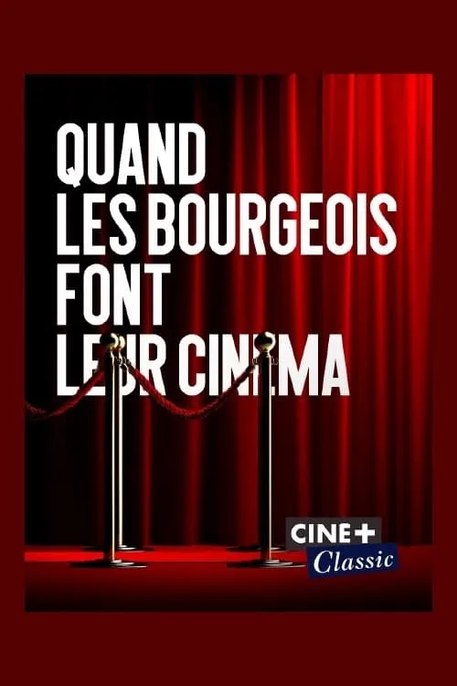 Quand les bourgeois font leur cinéma