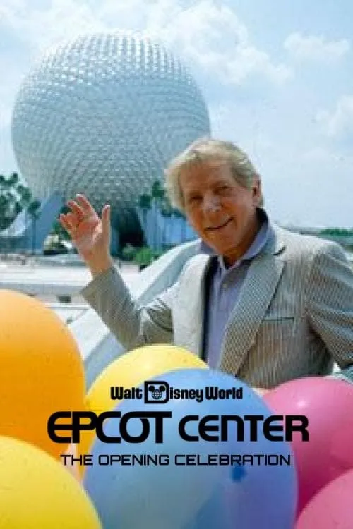 EPCOT Center: The Opening Celebration (movie)