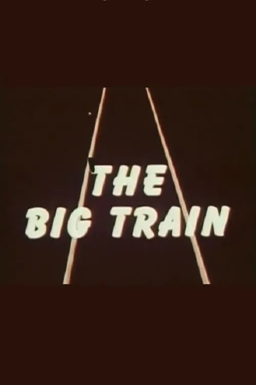 The Big Train (movie)