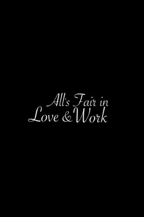 All's Fair in Love & Work (movie)