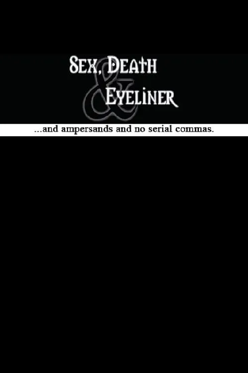 Sex, Death & Eyeliner (movie)