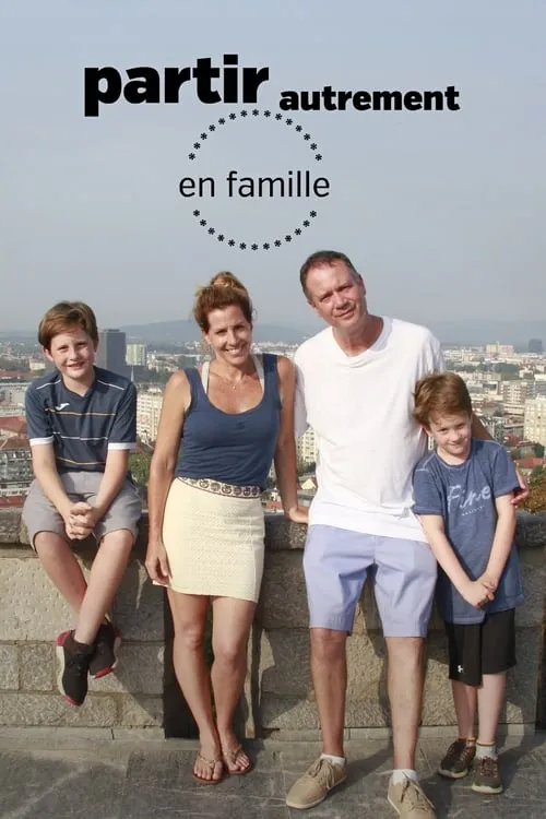 Partir autrement en famille (сериал)