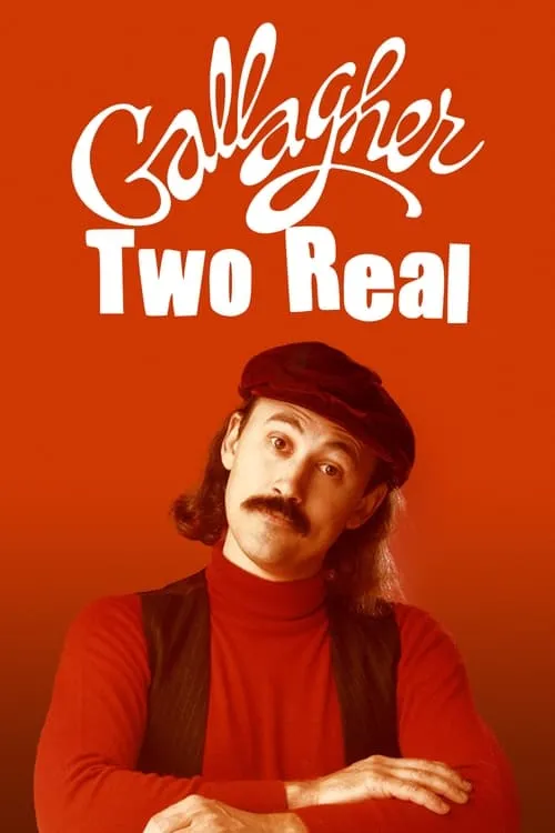 Gallagher: Two Real (movie)