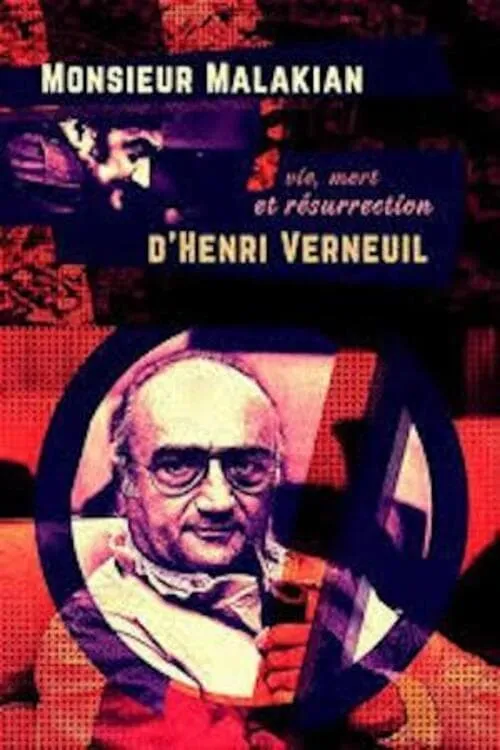 Monsieur Malakian, vie, mort et résurrection d'Henri Verneuil (movie)