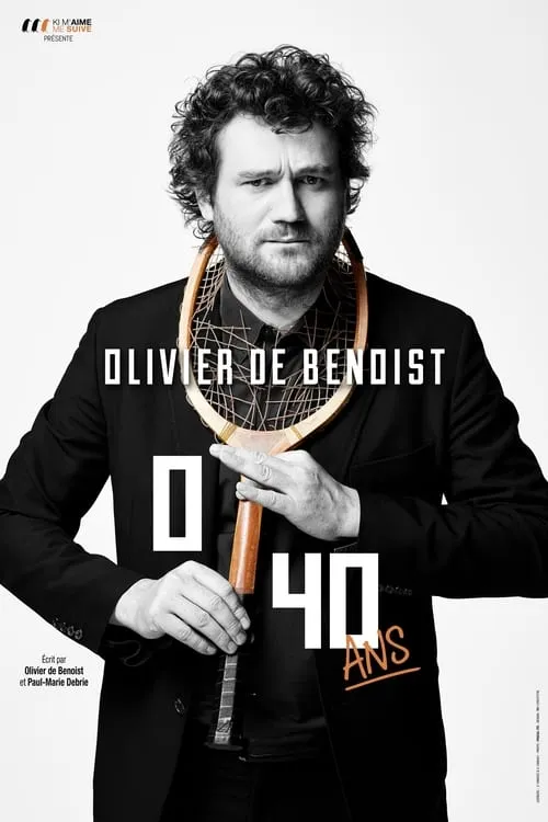 Olivier De Benoist : 0-40 Ans (фильм)