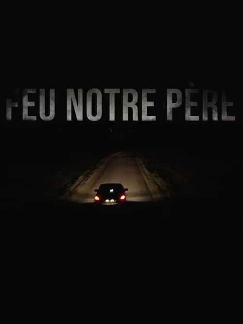 Feu notre père (фильм)