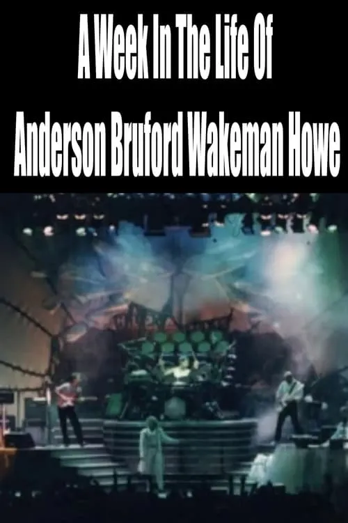 A Week In The Life Of Anderson Bruford Wakeman Howe (фильм)