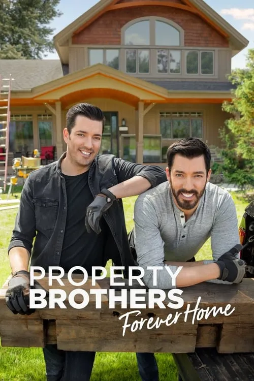 Property Brothers: Forever Home (series)