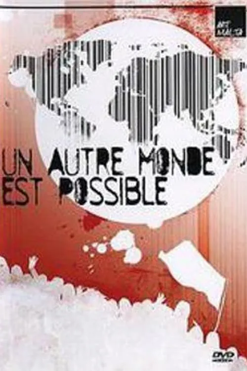 Un Autre Monde Est Possible (movie)