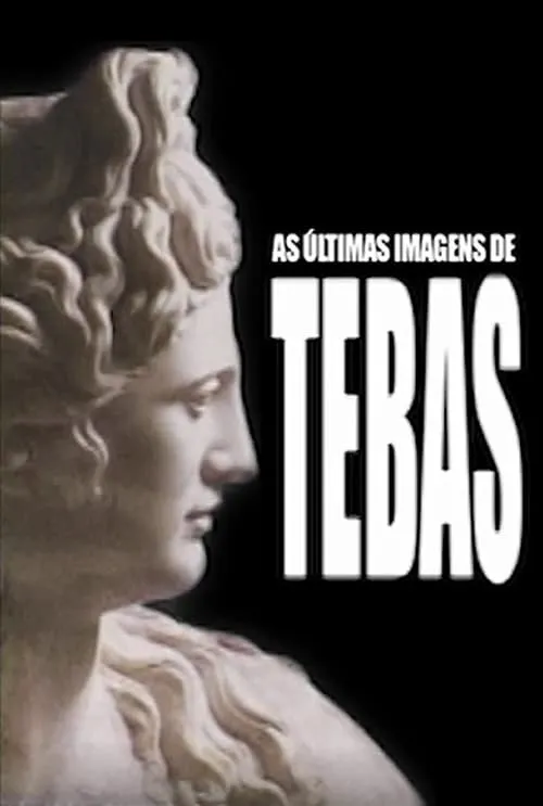 As Últimas Imagens de Tebas (фильм)