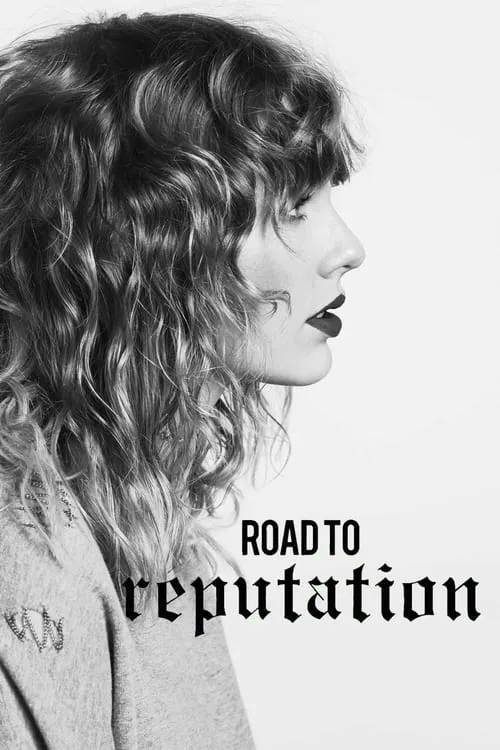 Taylor Swift: The Road to Reputation (movie)