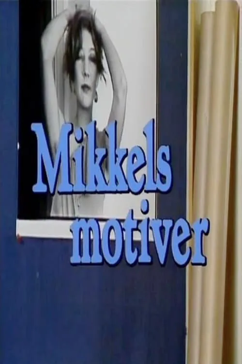 Mikkels motiver (movie)