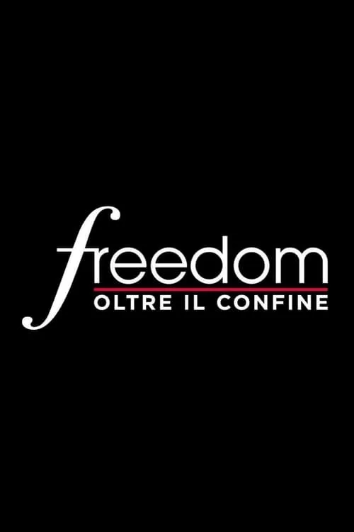 Freedom - Oltre il confine (series)