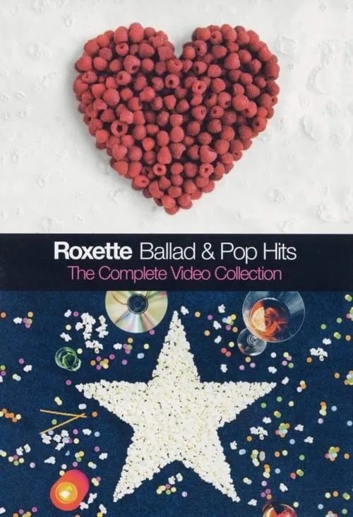 Roxette - Ballad & Pop Hits – The Complete Video Collection (фильм)