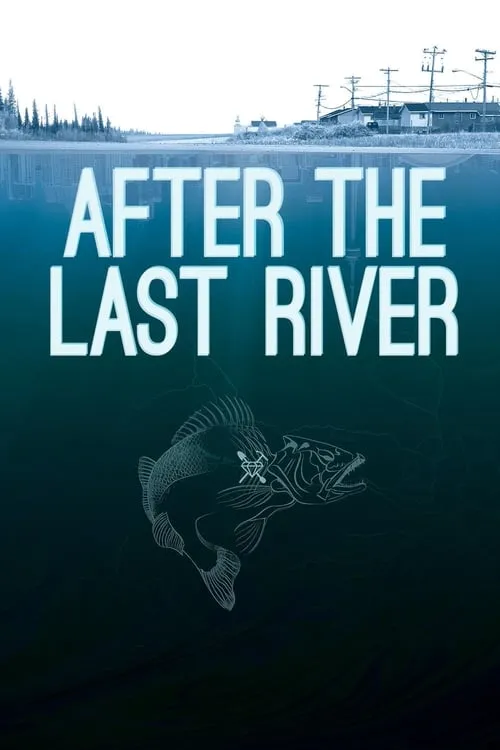 After the Last River (movie)