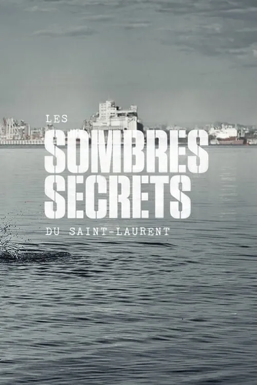 Les sombres secrets du Saint-Laurent (сериал)