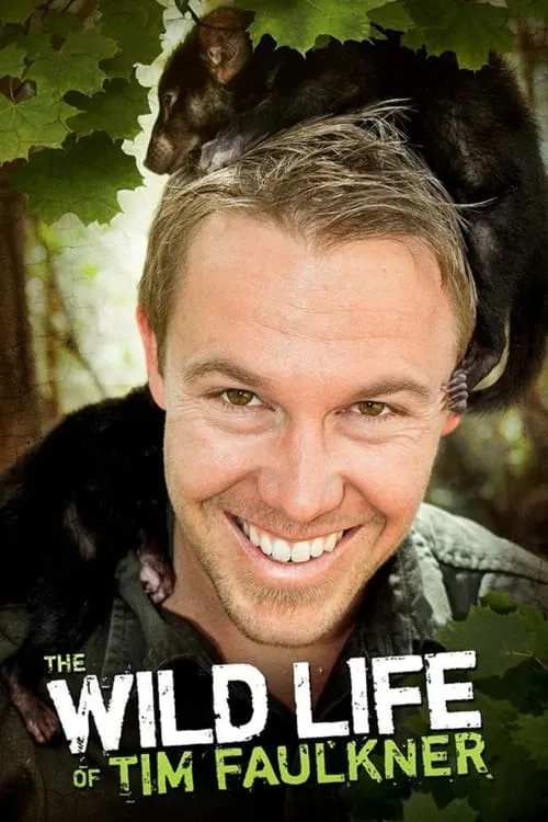 The Wild Life of Tim Faulkner (series)