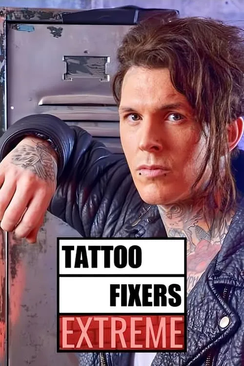 Tattoo Fixers: Extreme (сериал)