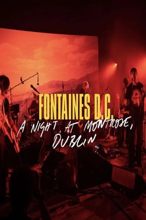 Fontaines D.C. - A Night at Montrose, Dublin (фильм)