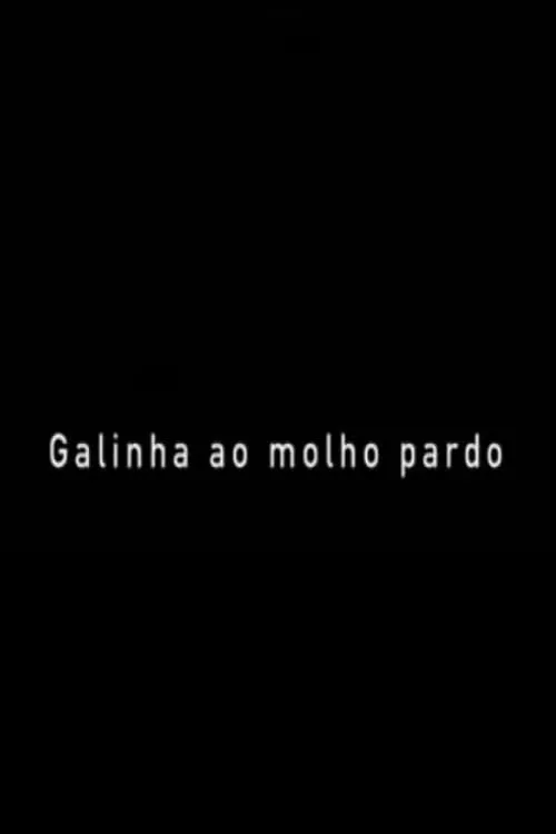 Galinha ao Molho Pardo (movie)