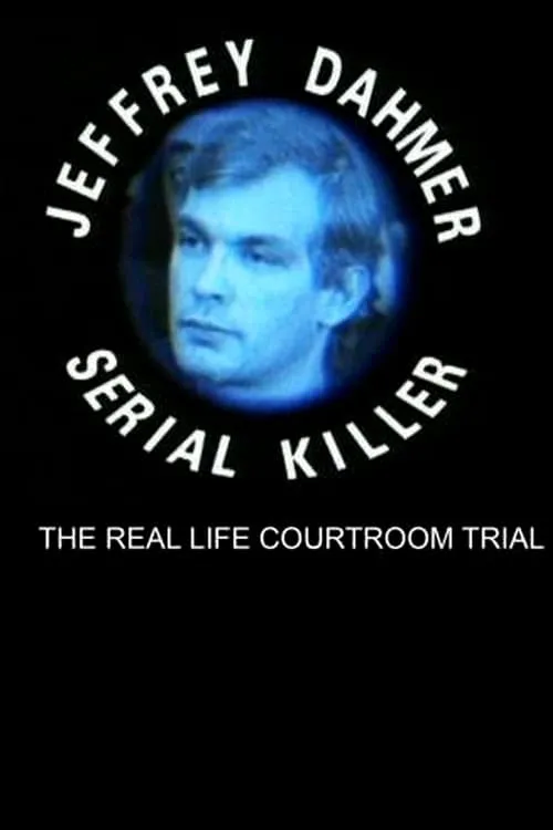 The Trial of Jeffrey Dahmer: Serial Killer (movie)